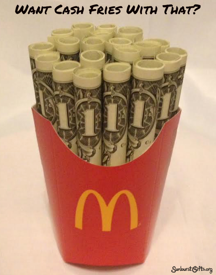 Want Cash Fries With That? - Thoughtful Gifts | Sunburst ...

