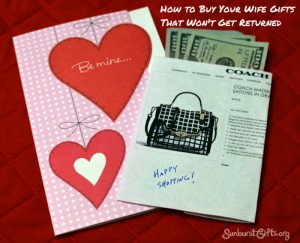 How to Buy Your Wife Gifts That Won't Get Returned Sunburst Gifts