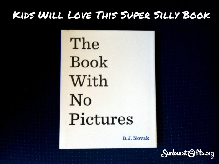 Kids Will Love “The Book With No Pictures”