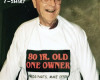 80-yr-old-one-owner-needs-parts-make-offier-t-shirt-thoughtful-gift-idea