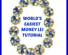 easiest-money-lei-tutorial-gift